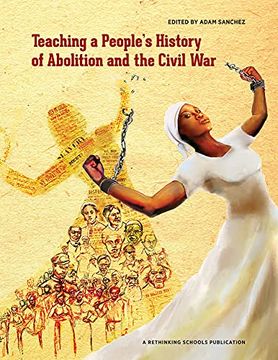 portada Teaching a People'S History of Abolition and the Civil war (en Inglés)