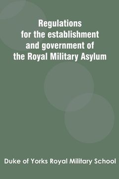 portada Regulations for the establishment and government of the Royal Military Asylum (en Inglés)