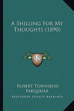 portada a shilling for my thoughts (1890) (en Inglés)