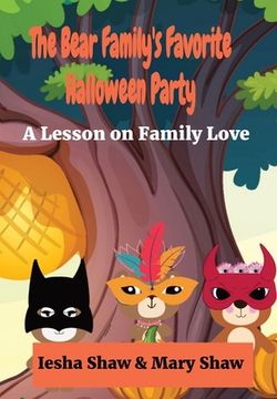 portada The Bear Family's Favorite Halloween Party: A Lesson on Family Love (en Inglés)