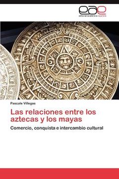 portada las relaciones entre los aztecas y los mayas (en Inglés)