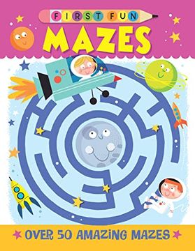 portada First Fun: Mazes: Over 50 Amazing Mazes