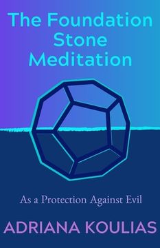 portada The Foundation Stone Meditation: As a Protection Against Evil (en Inglés)