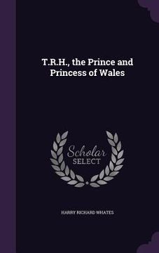 portada T.R.H., the Prince and Princess of Wales (en Inglés)