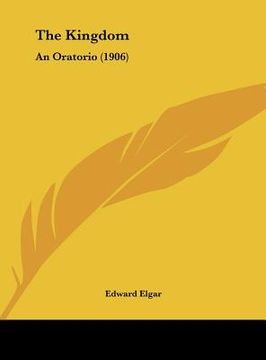 portada the kingdom: an oratorio (1906) (en Inglés)