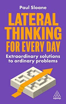 portada Lateral Thinking for Every Day: Extraordinary Solutions to Ordinary Problems (en Inglés)