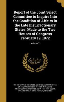 portada Report of the Joint Select Committee to Inquire Into the Condition of Affairs in the Late Insurrectionary States, Made to the Two Houses of Congress F (in English)
