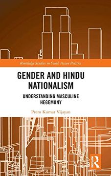 portada Gender and Hindu Nationalism: Understanding Masculine Hegemony (Routledge Studies in South Asian Politics) (en Inglés)