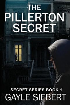 portada The Pillerton Secret: She got Away Once. Can she do it Again? 1 (en Inglés)