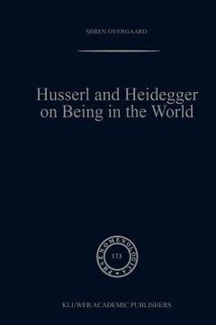 portada husserl and heidegger on being in the world (en Inglés)