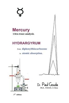 portada Mercury, Ultra Trace Analysis: Hydrargyrum, From Diphenylthiocarbozone to Atomic Absorption (en Inglés)
