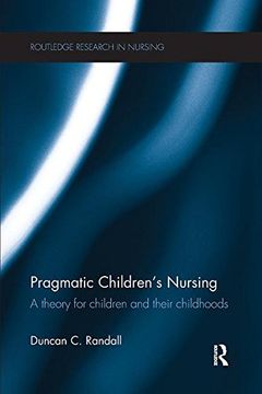 portada Pragmatic Children's Nursing: A Theory for Children and Their Childhoods (in English)