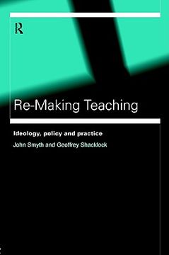 portada re-making teaching: ideology, policy and practice (in English)