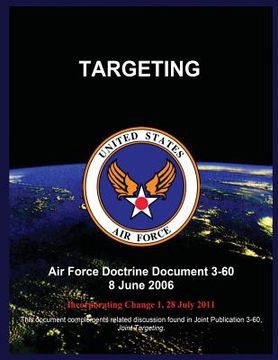 portada Targeting: Air Force Doctrine Document 3-60 8 June 2006 (en Inglés)