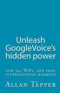 portada unleash googlevoice's hidden power (en Inglés)