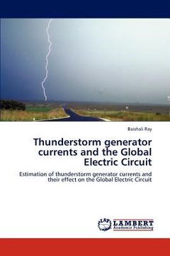 portada thunderstorm generator currents and the global electric circuit (en Inglés)