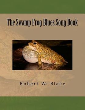 portada The Swamp Frog Blues Song Book (en Inglés)