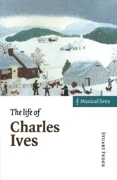 portada The Life of Charles Ives Paperback (Musical Lives) (in English)