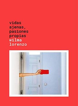portada Vidas Ajenas, Pasiones Propias (Guías Ilustradas) (in Spanish)
