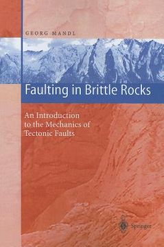 portada faulting in brittle rocks: an introduction to the mechanics of tectonic faults (en Inglés)