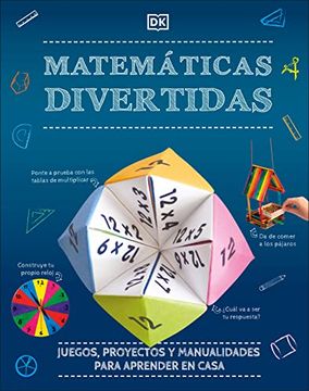 portada Matematicas Divertidas: Juegos, Proyectos y Manualidades Para Aprender en Casa (in Spanish)