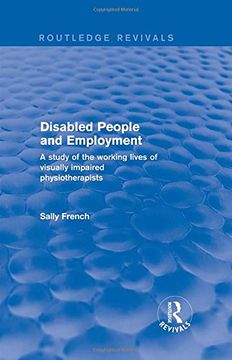 portada Disabled People and Employment: A Study of the Working Lives of Visually Impaired Physiotherapists