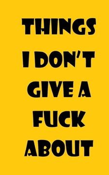 portada Things I Don't Give A Fuck About (en Inglés)