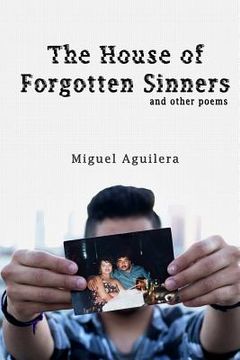 portada The House of Forgotten Sinners: and other poems (en Inglés)