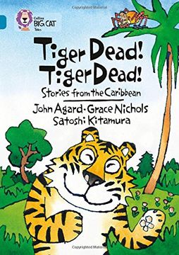 portada Tiger Dead! Tiger Dead! Stories From the Caribbean (Collins big Cat) (Bk. 3) (en Inglés)