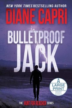 portada Bulletproof Jack Large Print Edition: The Hunt for Jack Reacher Series (en Inglés)