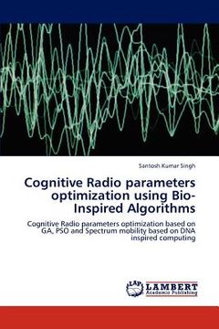 portada cognitive radio parameters optimization using bio-inspired algorithms (en Inglés)
