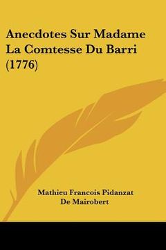 portada anecdotes sur madame la comtesse du barri (1776)