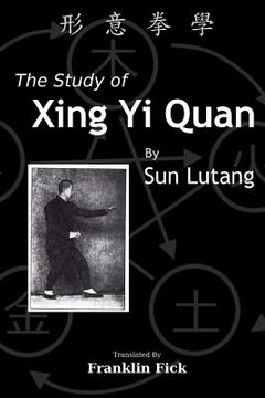 portada The Study of Xing yi Quan: Xing yi Quan xue (en Inglés)