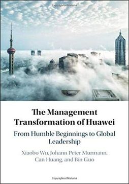 portada The Management Transformation of Huawei: From Humble Beginnings to Global Leadership (en Inglés)