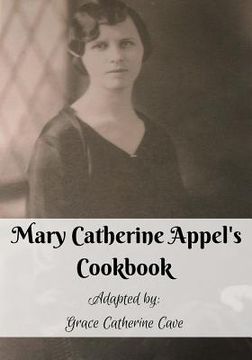 portada Mary Catherine Appel's Cookbook: In Color (in English)