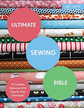 portada Ultimate Sewing Bible: A Complete Reference with Step-By-Step Techniques (en Inglés)