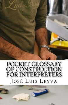 portada Pocket Glossary of Construction for Interpreters: English-Spanish Construction Terms (en Inglés)