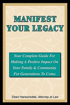 portada manifest your legacy - your complete guide for making a positive impact on your family & community for generations to come (in English)