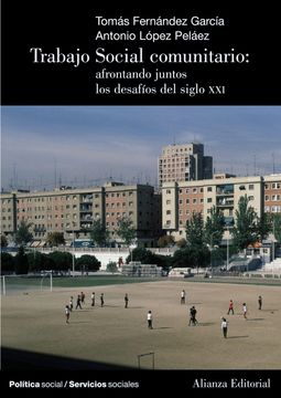 portada Trabajo Social Comunitario: Afrontando Juntos los Desafíos del Siglo xxi (in Spanish)