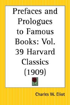 portada prefaces and prologues to famous books: part 39 harvard classics