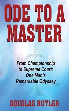 portada Ode to a Master: From Championship to Supreme Court: One Man's Remarkable Odyssey
