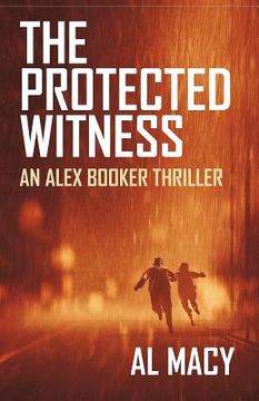 portada The Protected Witness: An Alex Booker Thriller (en Inglés)