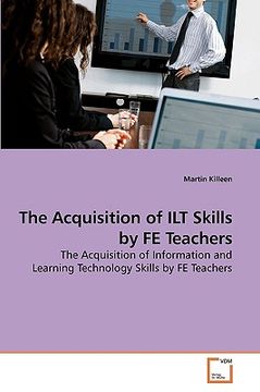 portada the acquisition of ilt skills by fe teachers (in English)