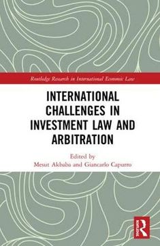 portada International Challenges in Investment Arbitration (Routledge Research in International Economic Law) (en Inglés)