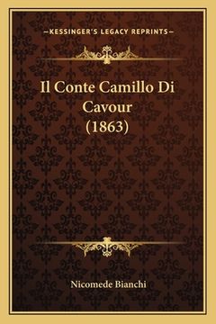portada Il Conte Camillo Di Cavour (1863) (en Italiano)