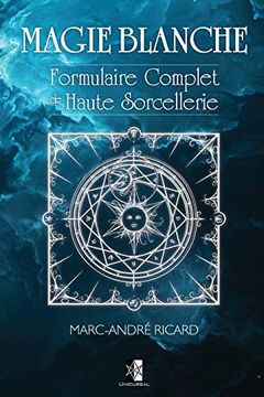 portada Magie Blanche: Formulaire Complet de Haute Sorcellerie 