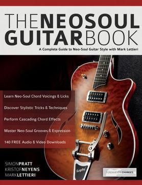 portada The Neo-Soul Guitar Book: A Complete Guide to Neo-Soul Guitar Style With Mark Lettieri (in English)
