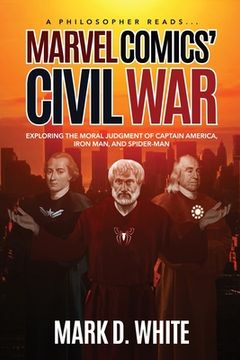 portada A Philosopher Reads...Marvel Comics' Civil War (in English)