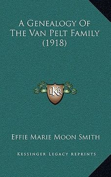 portada a genealogy of the van pelt family (1918) (in English)