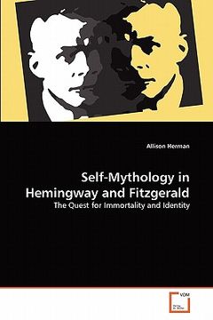 portada self-mythology in hemingway and fitzgerald (en Inglés)